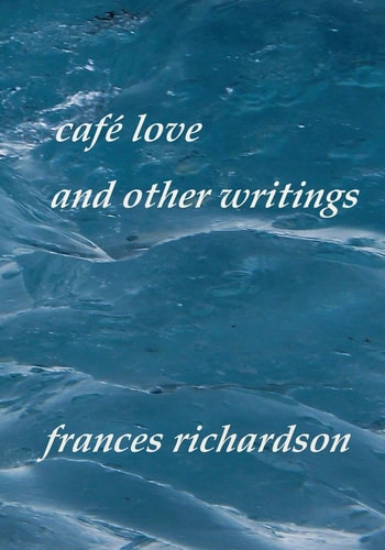 Café Love and Other Writings