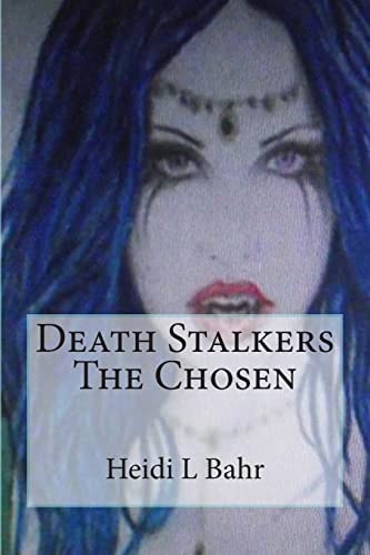 Death Stalkers The Chosen First Book in Death Stalkers Series