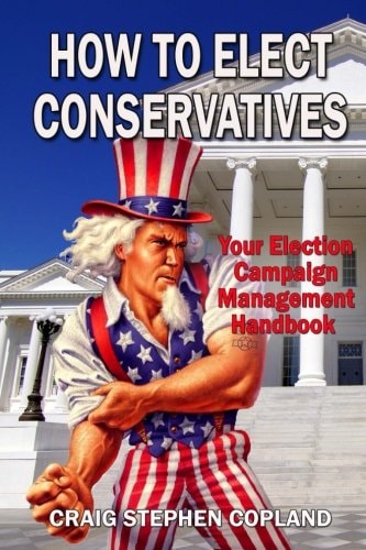 How to Elect Conservatives Your Election Campaign Management Handbook