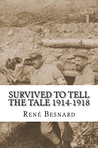 Survived to Tell the Tale 1914-1918 The Diary of a French Stretcher-Bearer and Driver