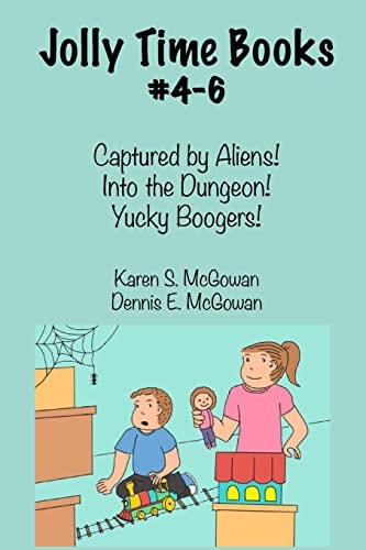 Jolly Time Books, #4-6 Captured by Aliens!, Into the Dungeon!, & Yucky Boogers!