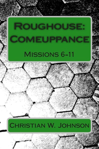 Roughouse: Comeuppance Missions 6-11