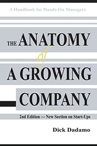 The Anatomy of a Growing Company A Handbook for Hands-On Managers
