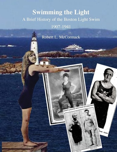Swimming the Light A Brief History of the Boston Light Swim 1907-1941