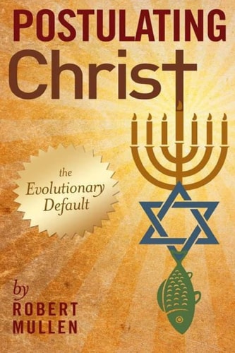 Postulating Christ The Evolutionary Default