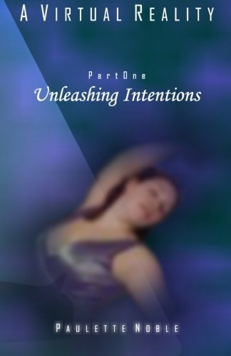 Unleashing Intentions