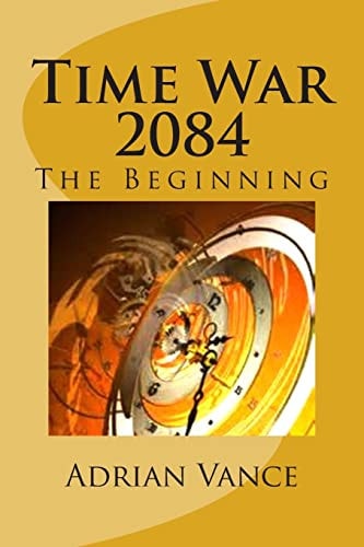 Time War 2084 The Beginning