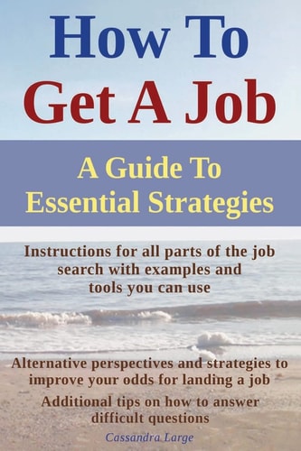 How To Get A Job A Guide To Essential Strategies