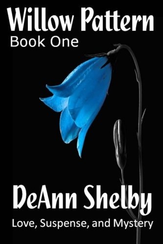 The Willow Pattern Victorian Romance with a Bit of Suspense, Book One of the Willow Pattern Series