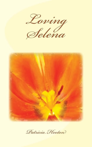 Loving Selena The Loving Trilogy