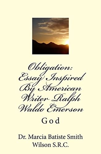 Obligation Essay Inspired By American Writer Ralph Waldo Emerson: God