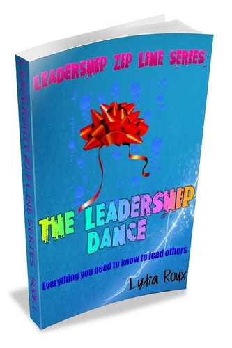 The Leadership Dance Everything You Need to Know to Lead Others