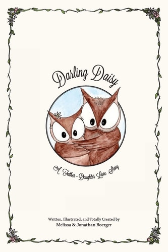 Darling Daisy A Father-Daughter Love Story