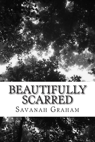 Beautifully Scarred A Book of Freedom