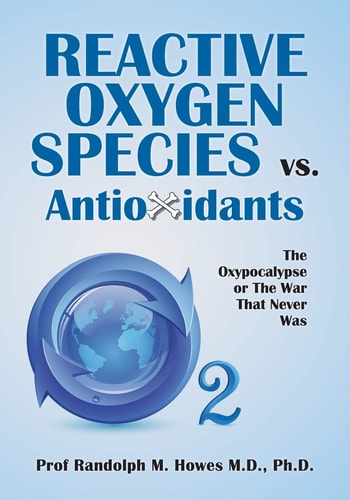Reactive Oxygen Species Vs. Antioxidants The Oxypocalypse Or The War That Never Was