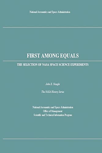 First Among Equals The Selection of Nasa Space Science Experiments