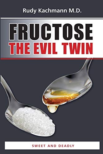 Fructose - The Evil Twin Sweet And Deadly