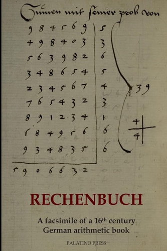 Rechenbuch A Facsimile of a 16th Century German Arithmetic Book