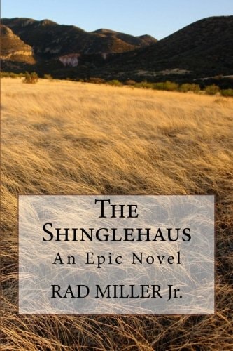 The Shinglehaus An Epic Novel