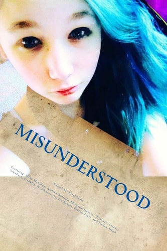 Misunderstood An Anthology for Those Hiding Behind a Mask of Hope