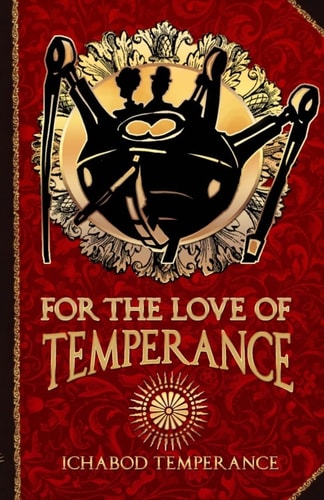 For the Love of Temperance