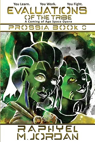 Evaluations of the Tribe A Prossia Prequel