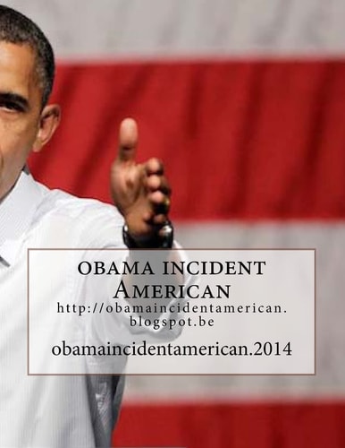 Obama Incident American Http: //obamaincidentamerican.blogspot.be