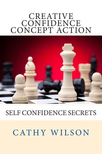 Creative Confidence Concept Action Self Confidence Secrets