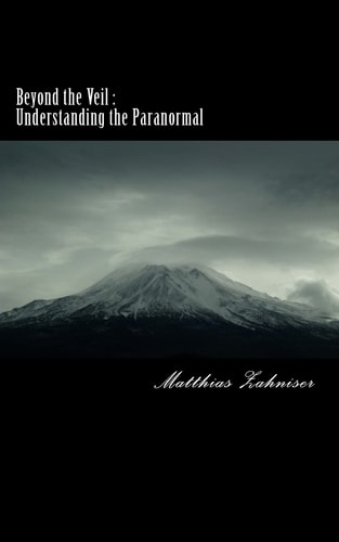 Beyond the Veil Understanding the Paranormal