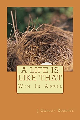 A Life Is Like That Win In April