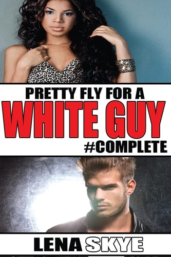 Pretty Fly for a White Guy #Complete