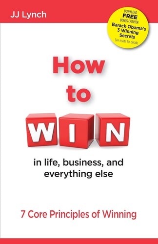How To Win In Life, Business, and Eveything Else