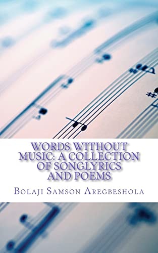 Words Without Music A Collection of Songlyrics and Poems