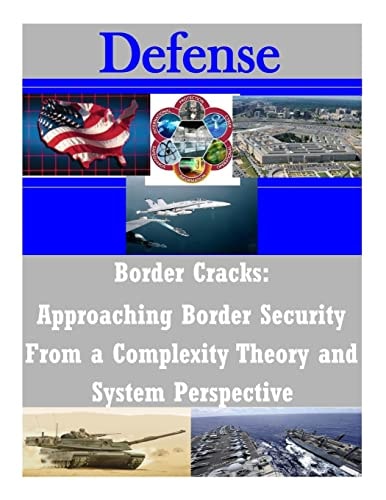 Border Cracks Approaching Border Security From a Complexity Theory and System Perspective
