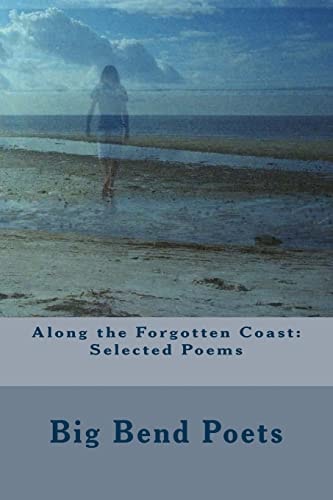 Along the Forgotten Coast Selected Poems