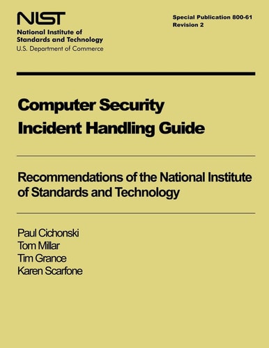 Computer Security Incident Handling Guide NIST Special Publication 800-61, Revision 2