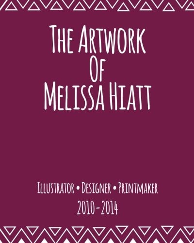 The Artwork Of Melissa Hiatt 2010-2014