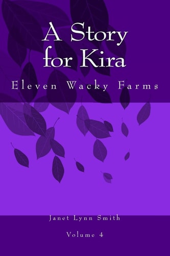 A Story for Kira Eleven Wacky Farms