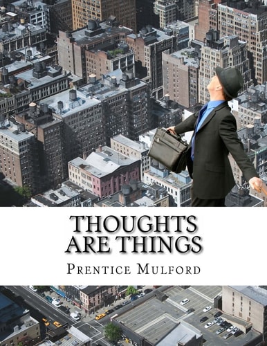 Thoughts Are Things