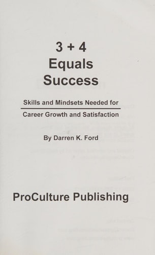 3+4 Equals Success Skills and Mindsets Needed for Career Growth and Satisfaction