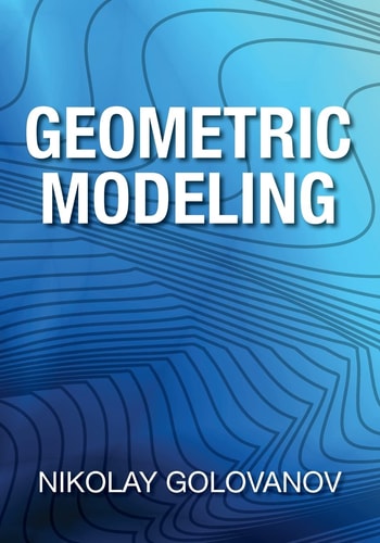 Geometric Modeling The Mathematics of Shapes