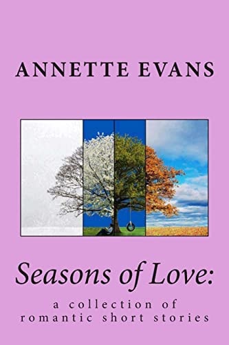Seasons of Love : a Collection of Romantic Short Stories