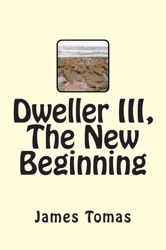 Dweller Iii, the New Beginning