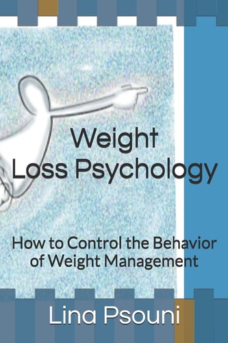 Weight Loss Psychology How to Control the Behavior of Weight Management