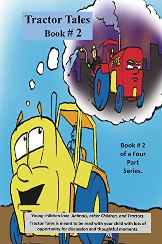 Tractor Tales Book # 2 A Childs First Tractor Book