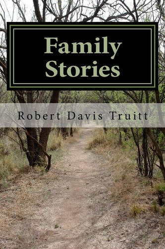 Family Stories Discovering How We Became the People We Are