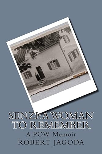 Senzi A Woman to Remember: A POW Memoir
