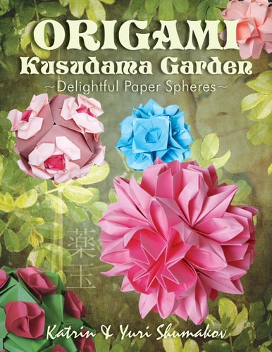 Origami Kusudama Garden Delightful Paper Spheres