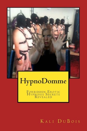 HypnoDomme Forbidden Erotic Hypnosis Revealed