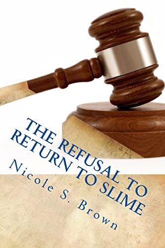 The Refusal to Return to Slime All About Slime 2: Refusal to Return to a Life Filled With Counterfeit Love
